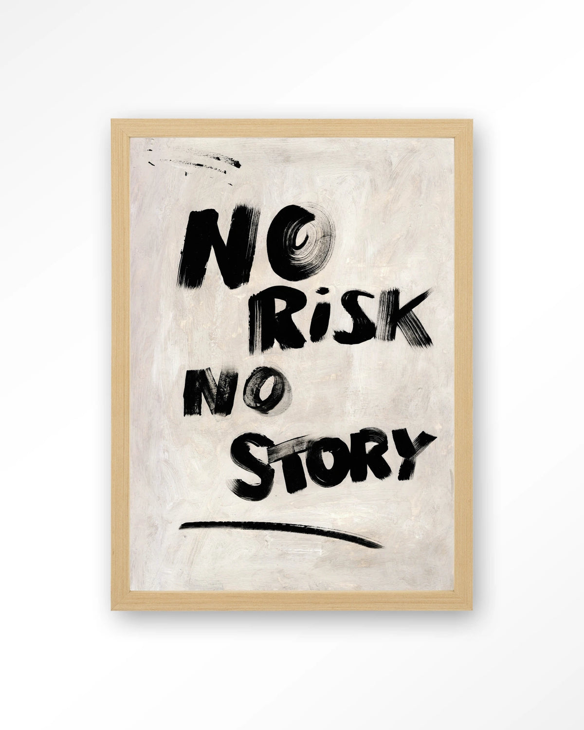 No Risk, No Story – tekst No risk no story – Art print – Hout naturel