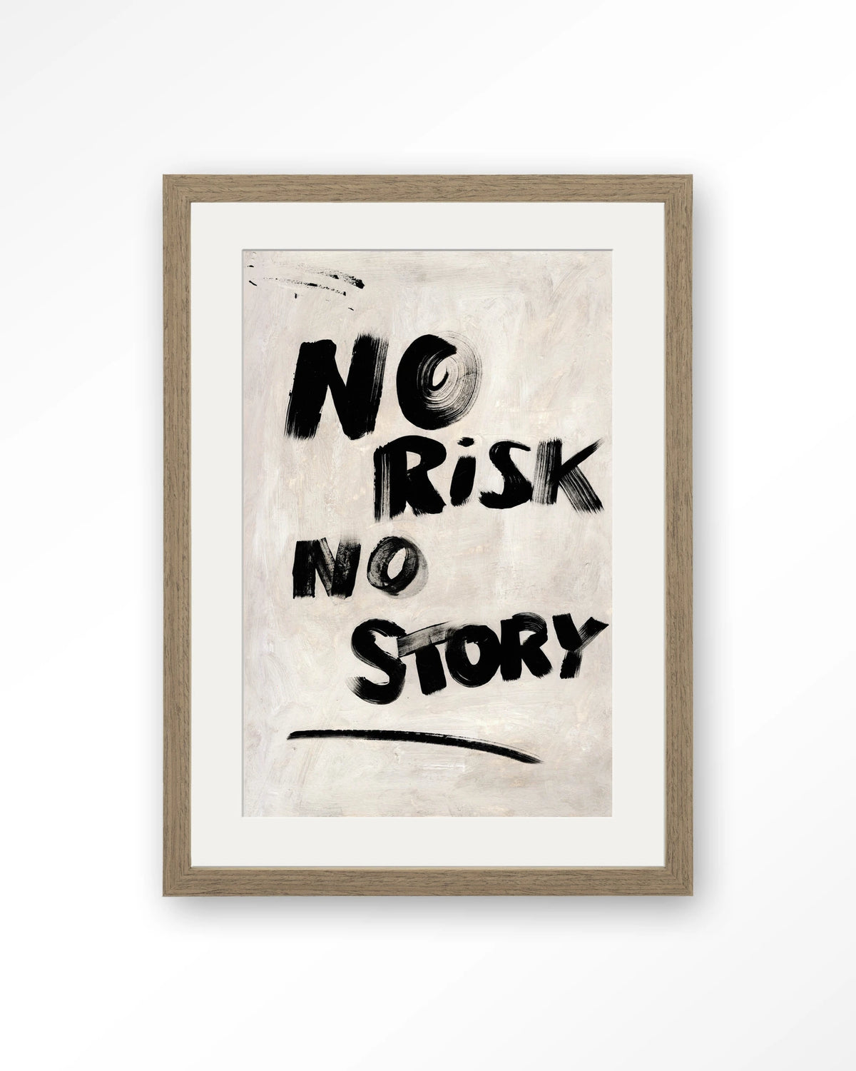 No Risk, No Story – tekst No risk no story – Art print – Hout bruin + passe-partout