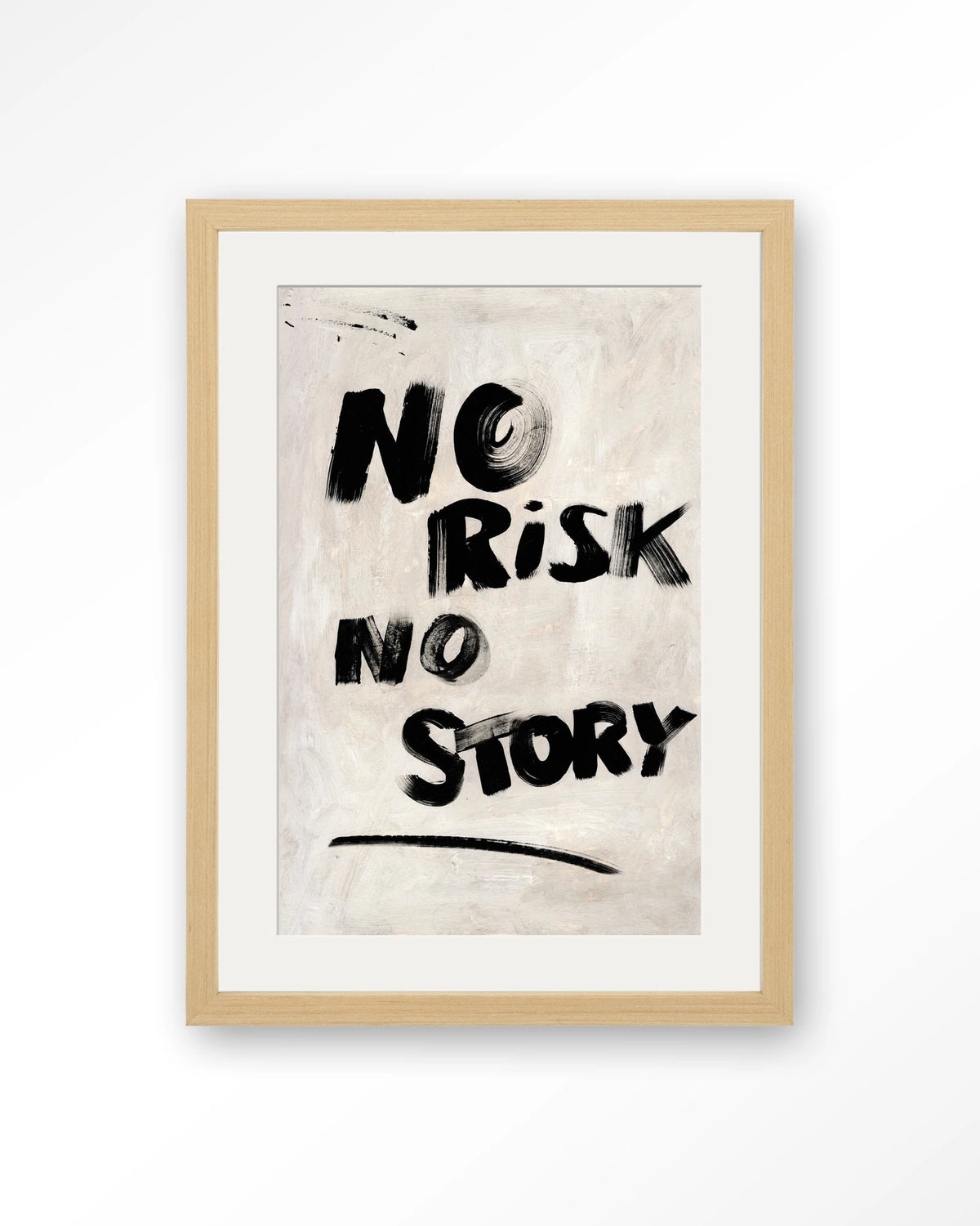 No Risk, No Story – tekst No risk no story – Art print – Hout naturel + passe-partout