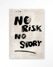 No Risk, No Story – Wandkleed