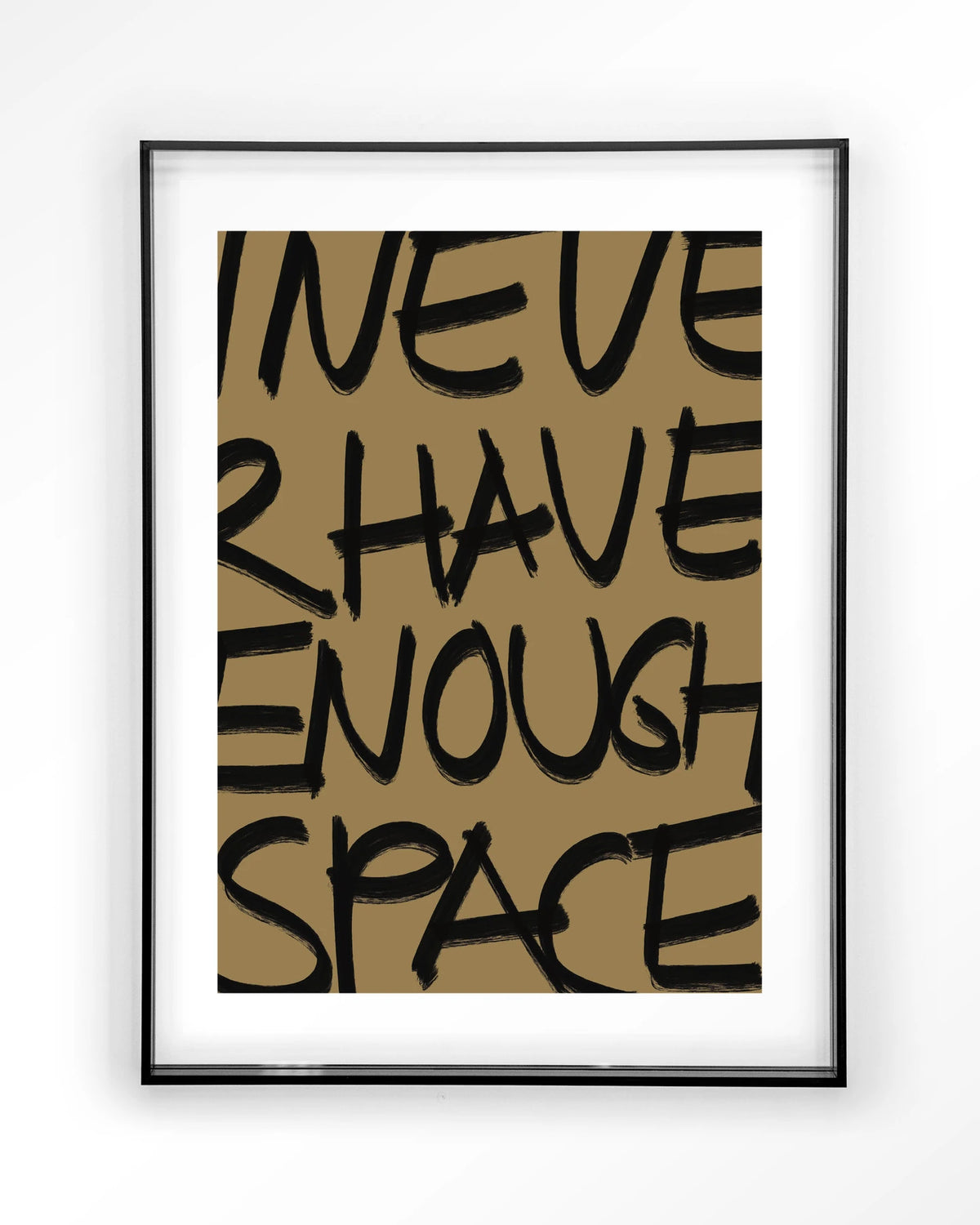 No Space – tekst I never have enough space – Art print – Acryl zwart