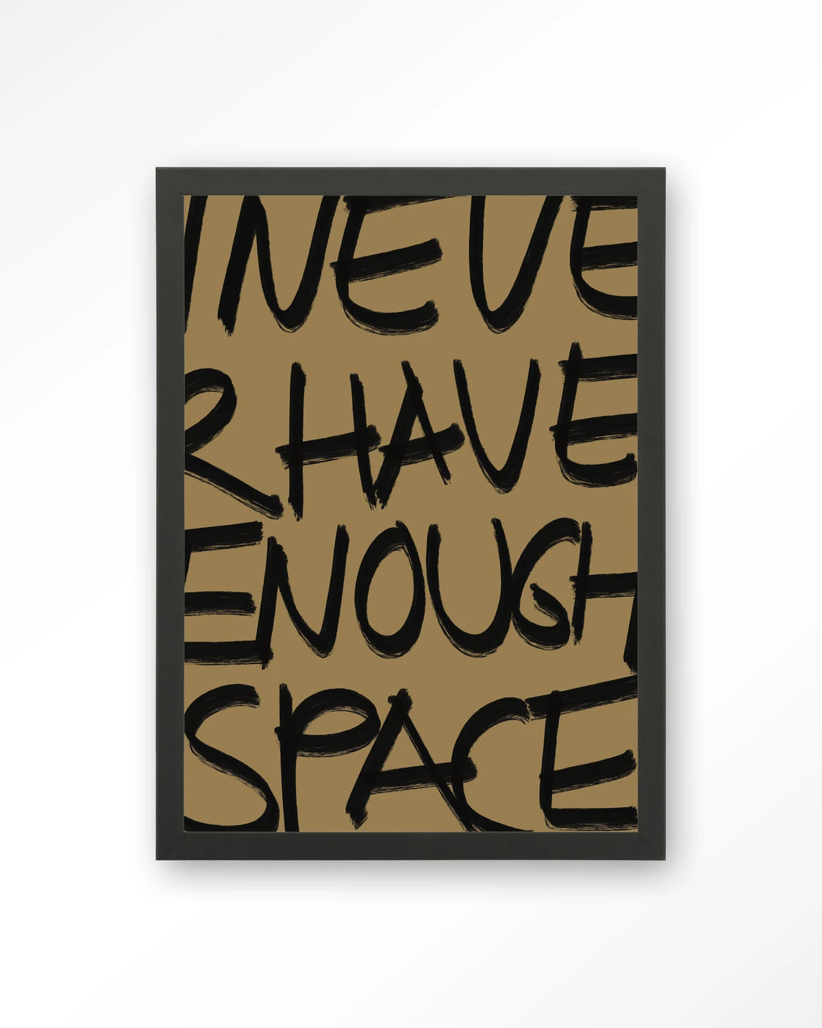 No Space – tekst I never have enough space – Art print – Hout zwart