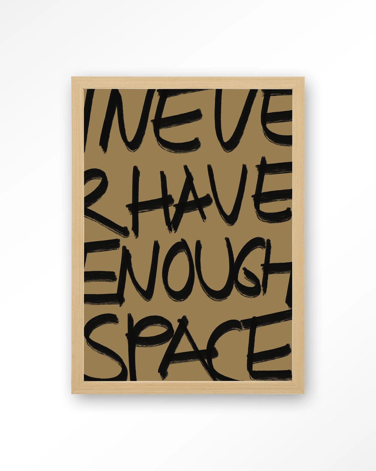 No Space – tekst I never have enough space – Art print – Hout naturel