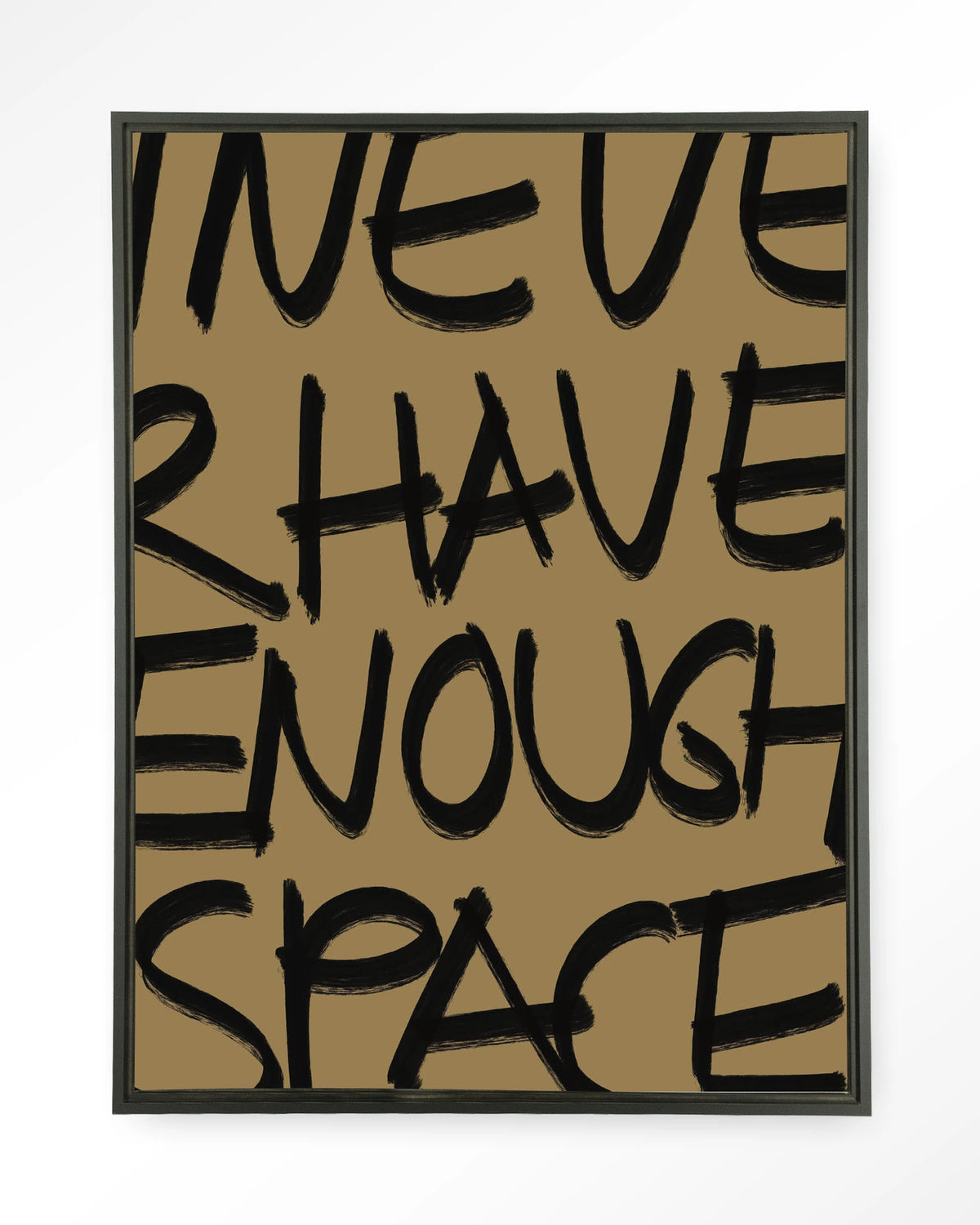No Space – tekst I never have enough space – Wandkleed – Floating frame – zwart