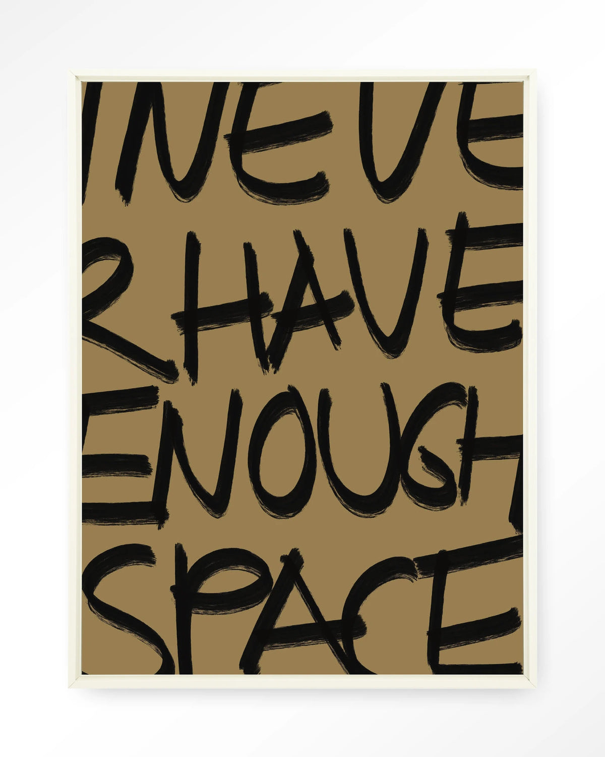 No Space – tekst I never have enough space – Wandkleed – Floating frame – wit