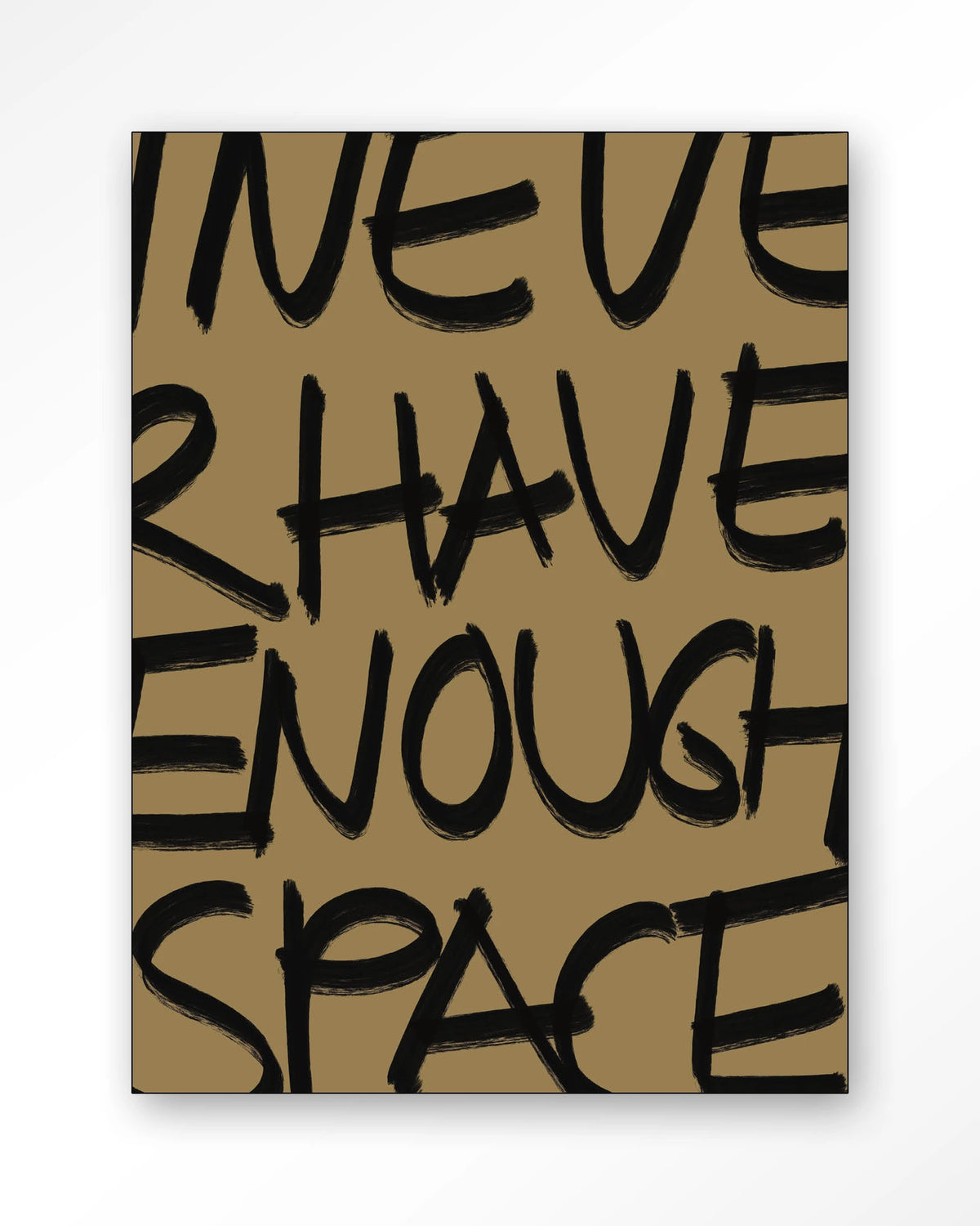 No Space – tekst I never have enough space – Wandkleed – Frame – zwart