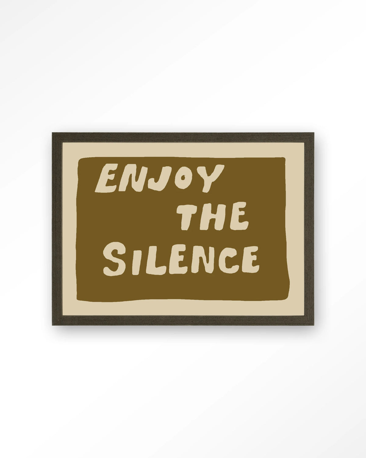 Enjoy The Silence Green – tekst Enjoy the Silence – Art print – Hout donkerbruin