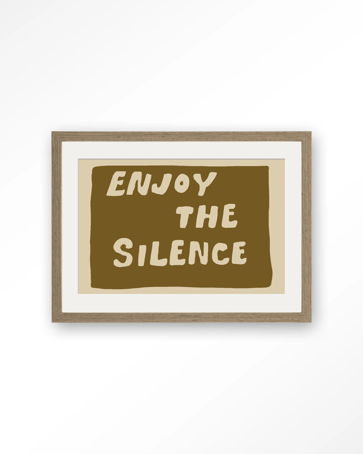 Enjoy The Silence Green – tekst Enjoy the Silence – Art print – Hout bruin + passe-partout