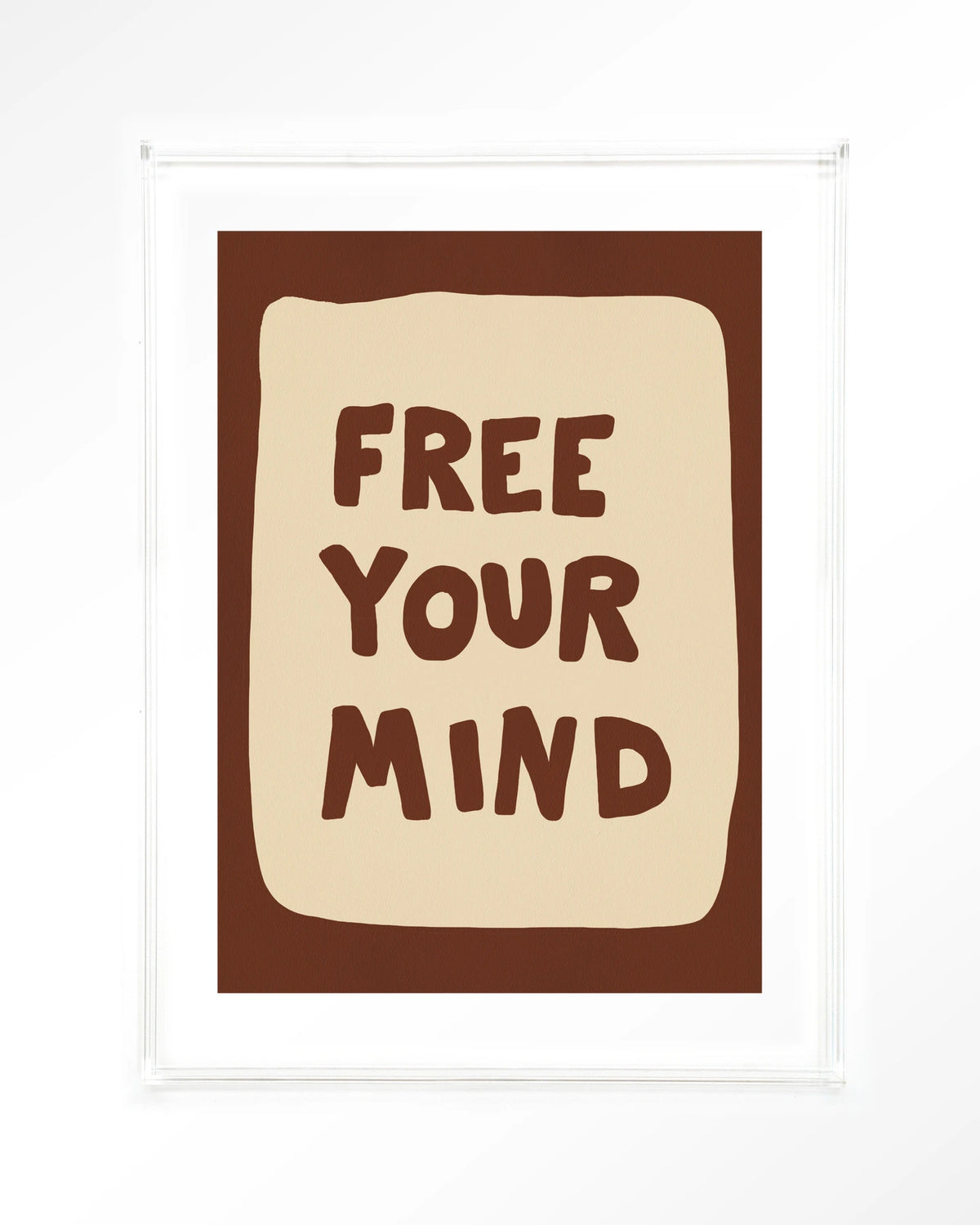 Free Your Mind – tekst Free Your Mind – Art print – Acryl doorzichtig