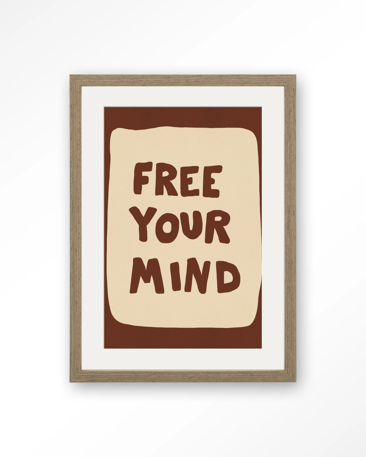 Free Your Mind – tekst Free Your Mind – Art print – Hout bruin + passe-partout